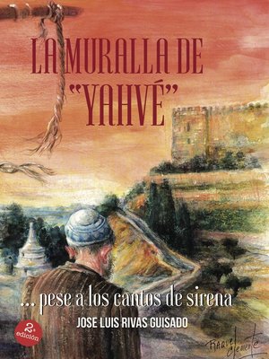 cover image of LA MURALLA DE YAHVÉ... pese a los cantos de sirena